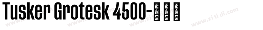 Tusker Grotesk 4500字体转换 Tusker Grotesk 4500字体转换